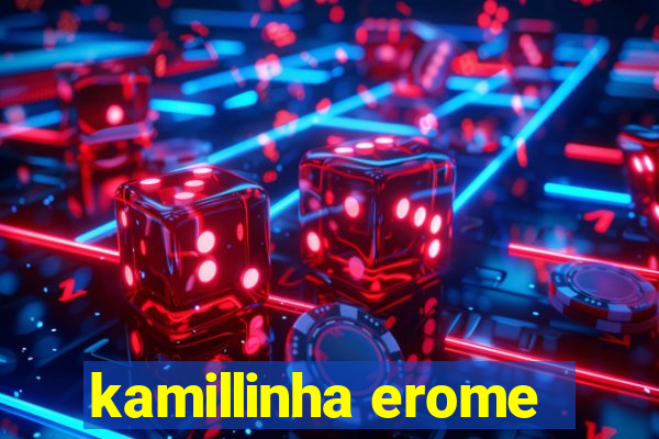 kamillinha erome